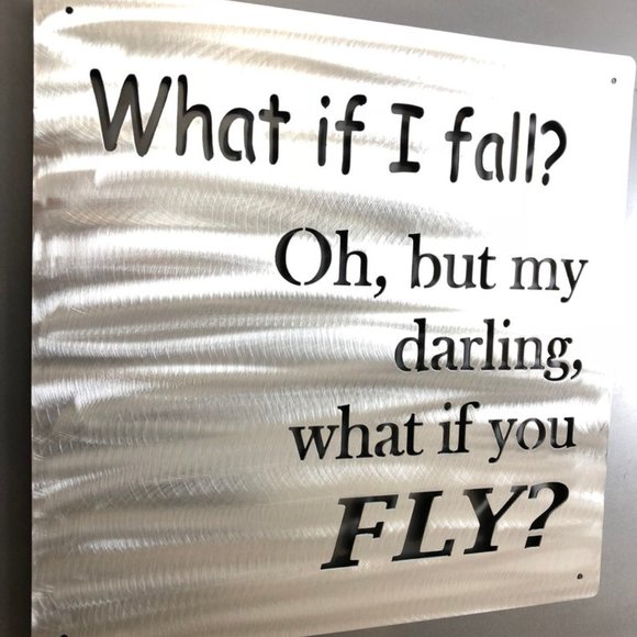 8" What if i fall, Oh my darling, but what if you FLY! Steel wall art - Picture 5 of 5